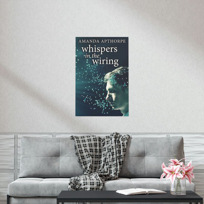 Whispers In The Wiring - Matte Poster