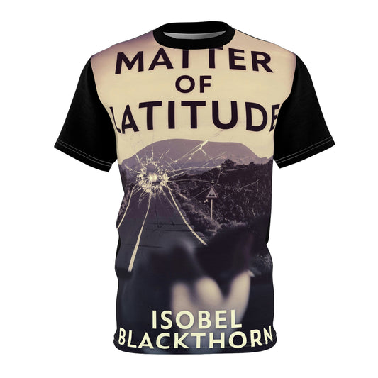 A Matter of Latitude - Unisex All-Over Print Cut & Sew T-Shirt