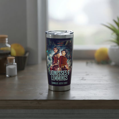 Lionesses & Lemmings - 20 oz Tumbler