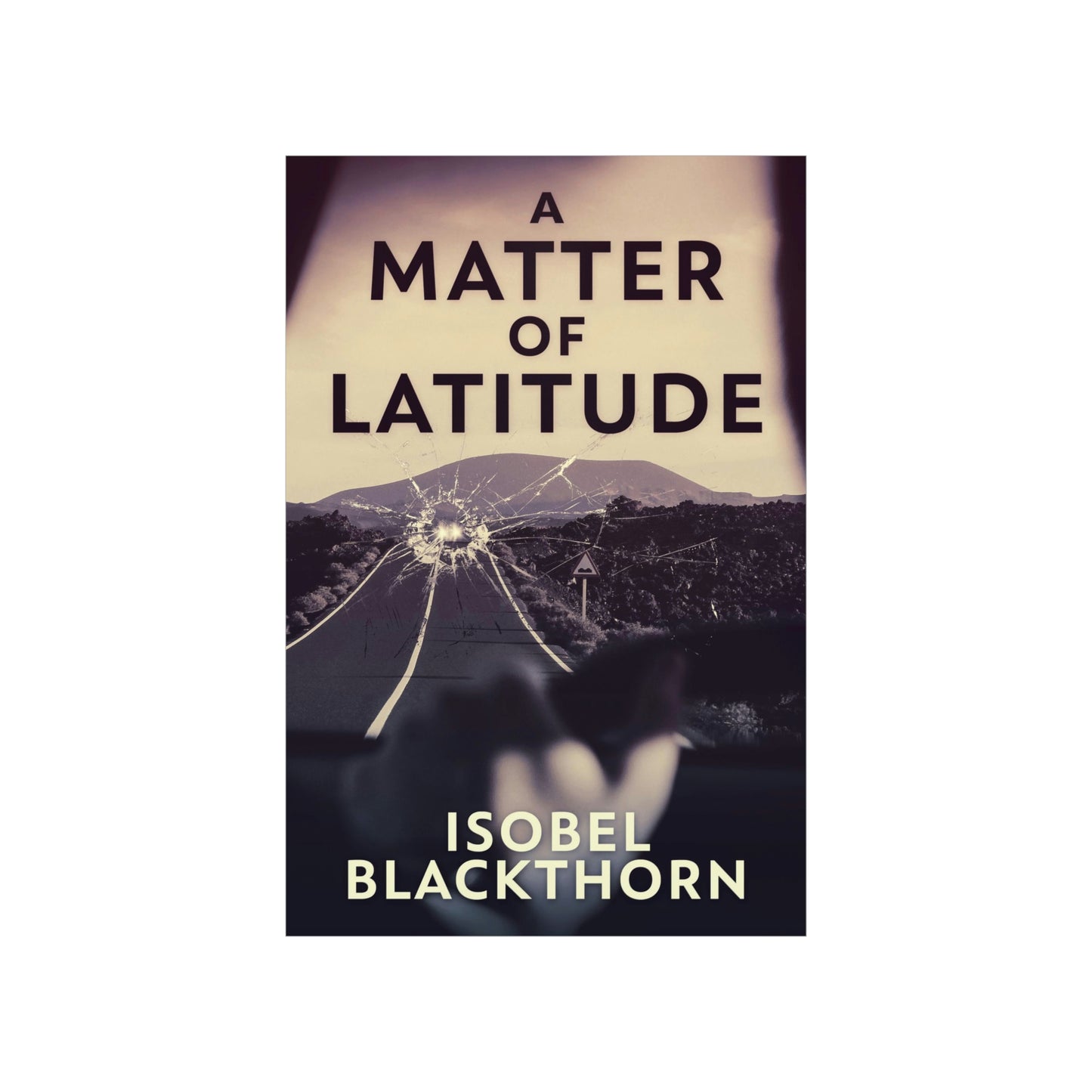 A Matter of Latitude - Matte Poster