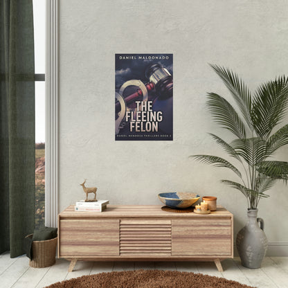 The Fleeing Felon - Rolled Poster