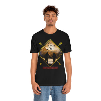 On My Way To You - Unisex Jersey Short Sleeve T-Shirt