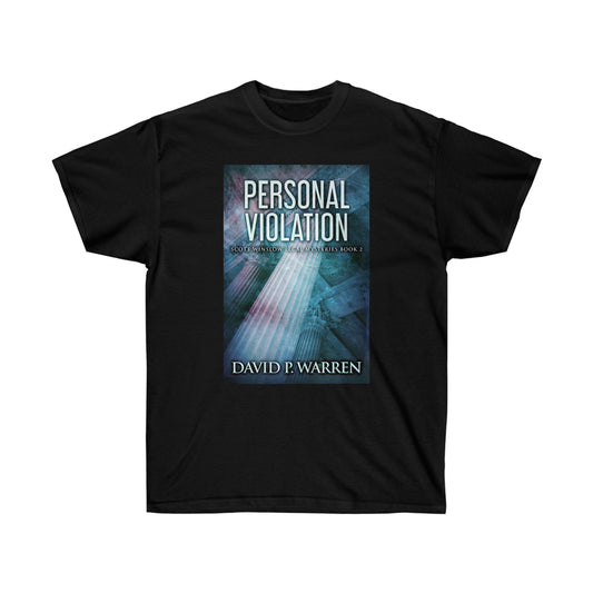Personal Violation - Unisex T-Shirt