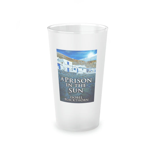 A Prison In The Sun - Frosted Pint Glass