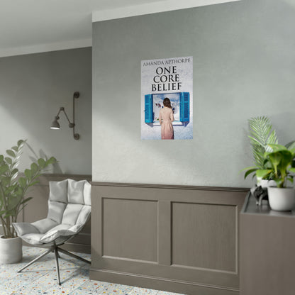 One Core Belief - Rolled Poster