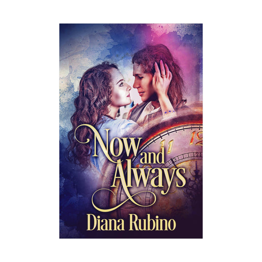 Now And Always - Rolled Poster