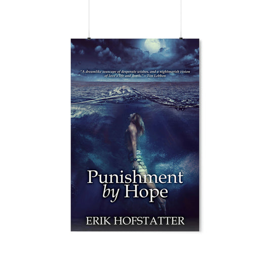Punishment By Hope - Matte Poster