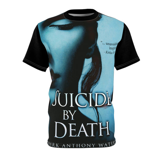 Suicide By Death - Unisex All-Over Print Cut & Sew T-Shirt