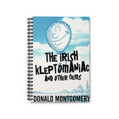 The Irish Kleptomaniac and other Gems - Spiral Notebook