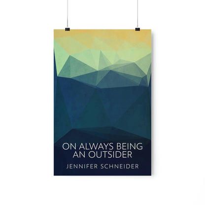 On Always Being An Outsider - Matte Poster