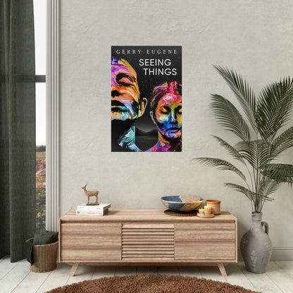 Seeing Things - Rolled Poster