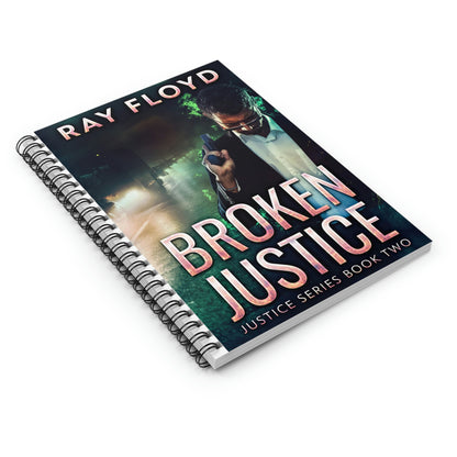 Broken Justice - Spiral Notebook