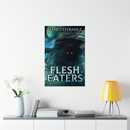 Flesh Eaters - Matte Poster