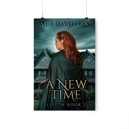 A New Time - Matte Poster