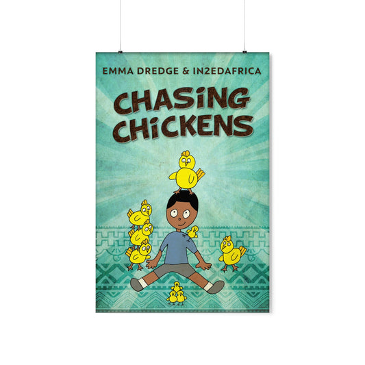 Chasing Chickens - Matte Poster