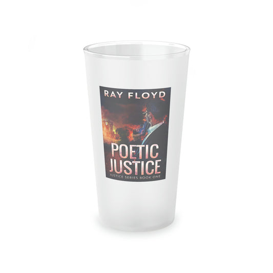 Poetic Justice - Frosted Pint Glass