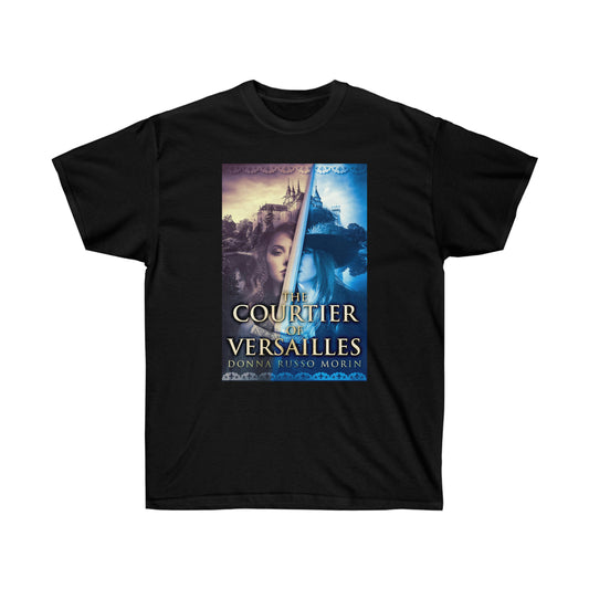 The Courtier of Versailles - Unisex T-Shirt