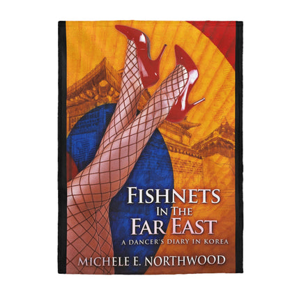 Fishnets in the Far East - Velveteen Plush Blanket