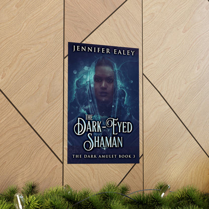 The Dark-Eyed Shaman - Matte Poster