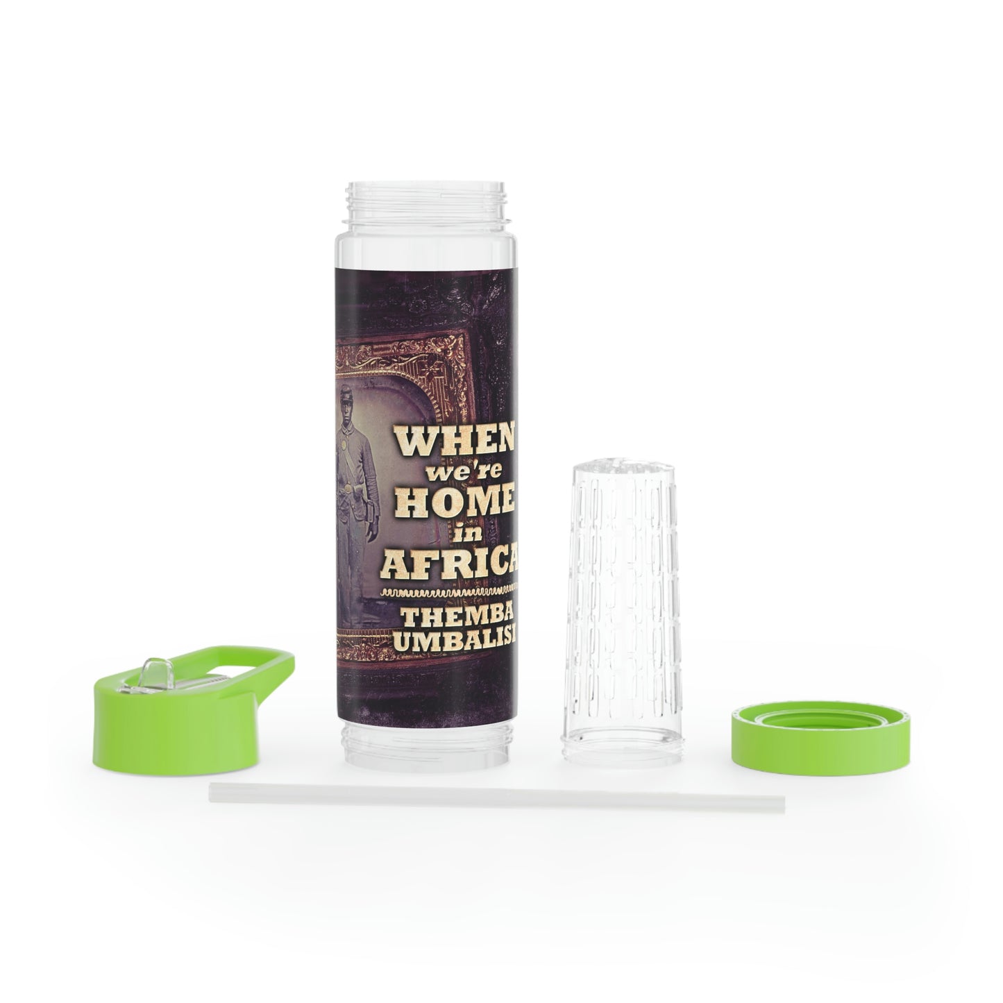 When We're Home In Africa - Infuser Water Bottle