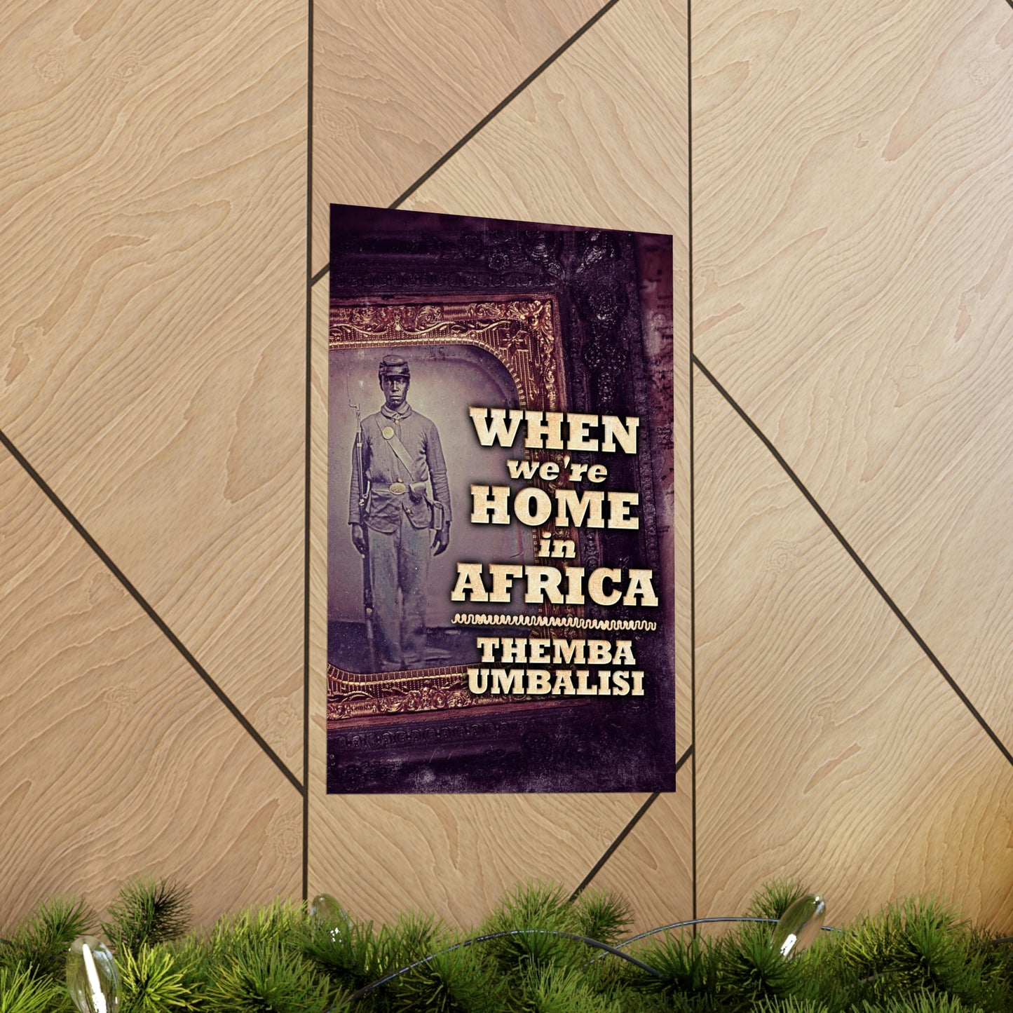When We're Home In Africa - Matte Poster