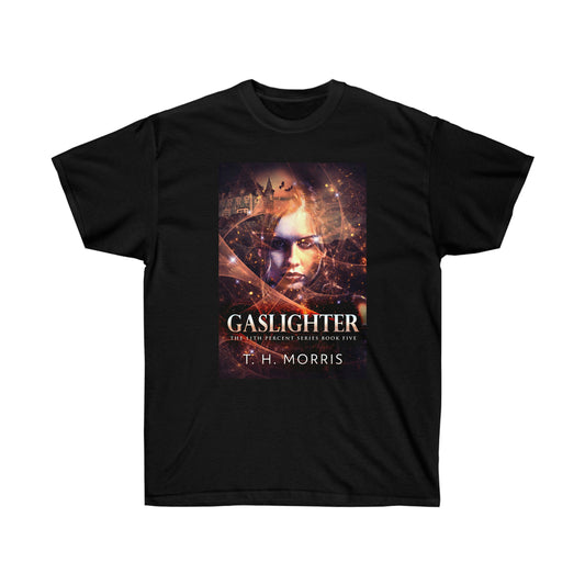 Gaslighter - Unisex T-Shirt