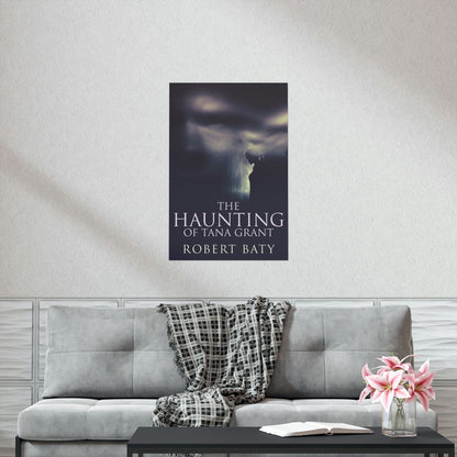 The Haunting Of Tana Grant - Matte Poster