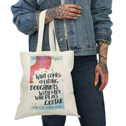 What Comes of Eating Doughnuts With a Boy Who Plays Guitar - Natural Tote Bag