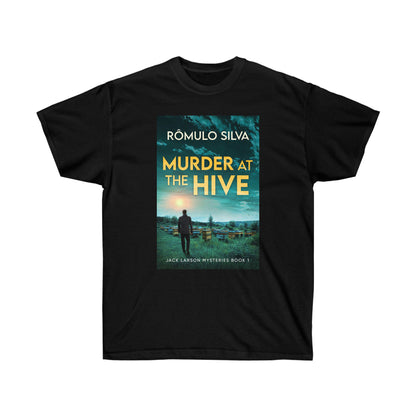 Murder at The Hive - Unisex T-Shirt