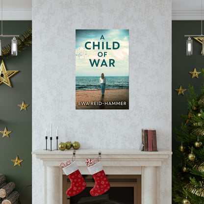 A Child Of War - Matte Poster