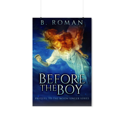 Before The Boy - Matte Poster