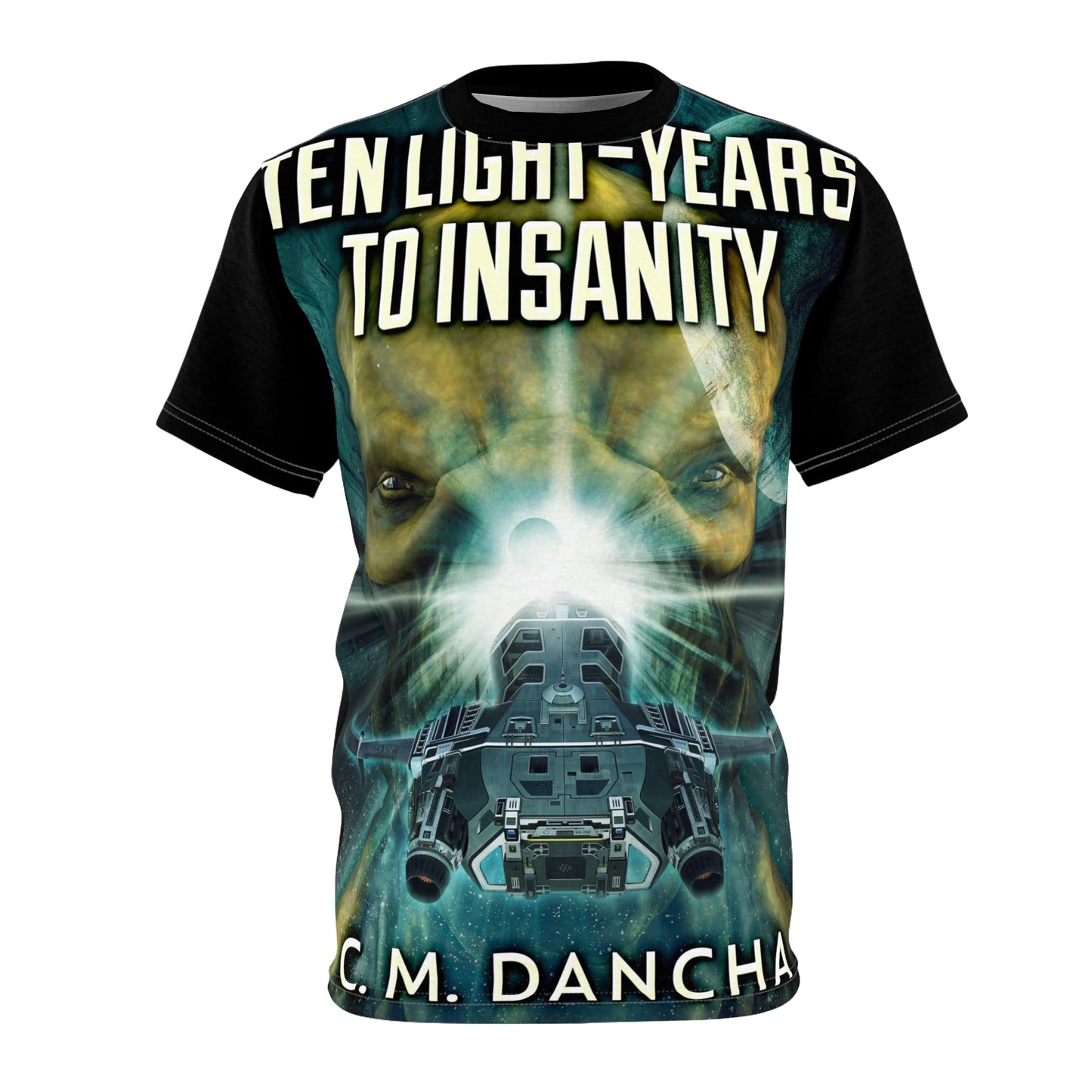 Ten Light-Years To Insanity - Unisex All-Over Print Cut & Sew T-Shirt