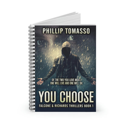 You Choose - Spiral Notebook