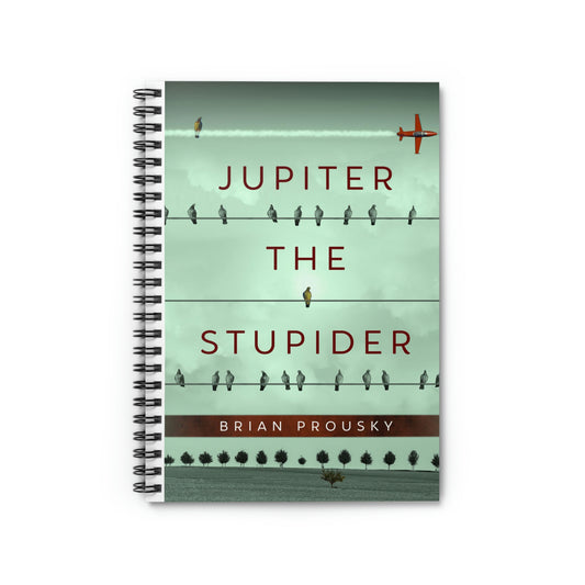 Jupiter the Stupider - Spiral Notebook