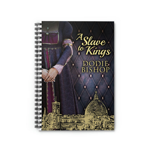 A Slave To Kings - Spiral Notebook