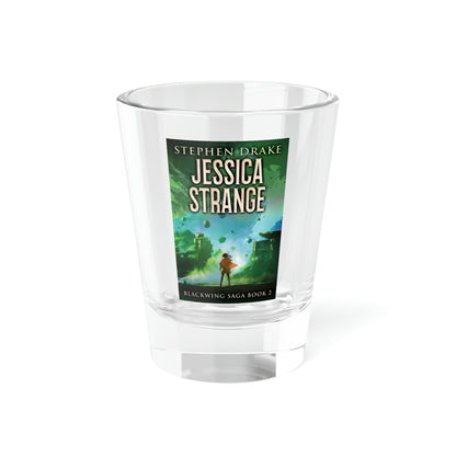 Jessica Strange - Shot Glass, 1.5oz