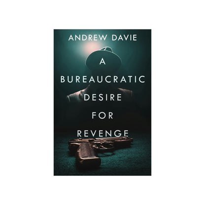 A Bureaucratic Desire For Revenge - Matte Poster