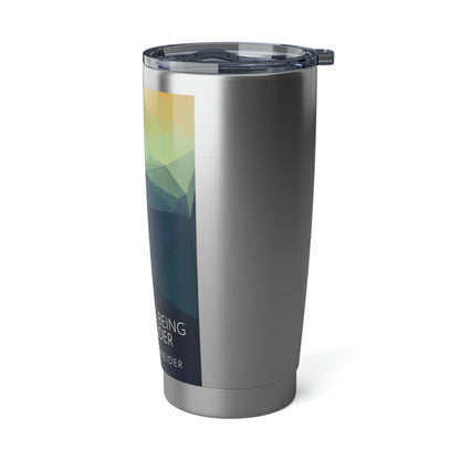 On Always Being An Outsider - 20 oz Tumbler