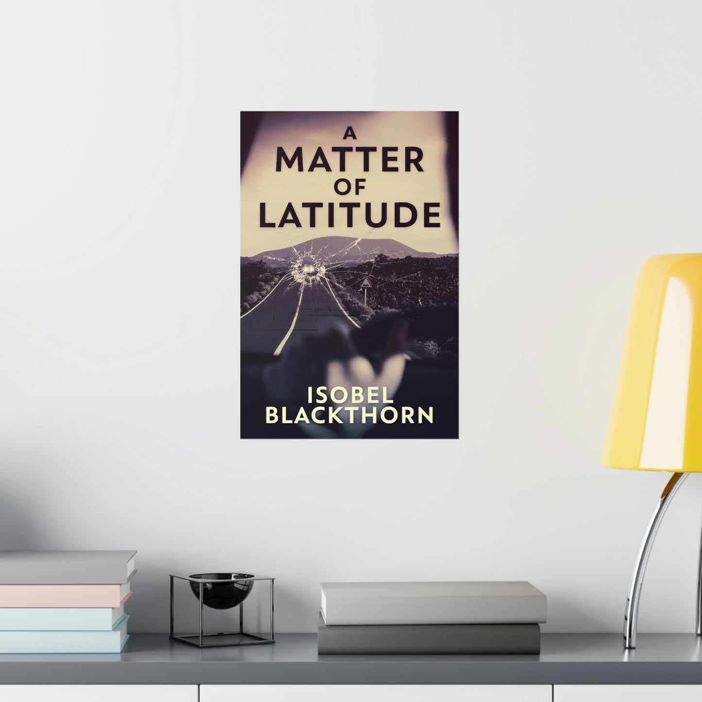 A Matter of Latitude - Matte Poster