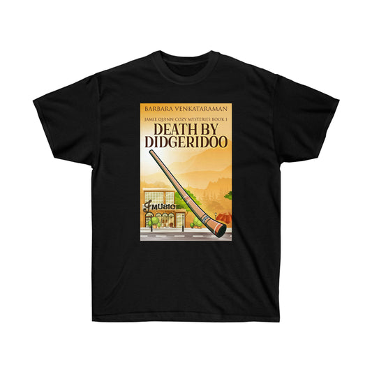 Death By Didgeridoo - Unisex T-Shirt