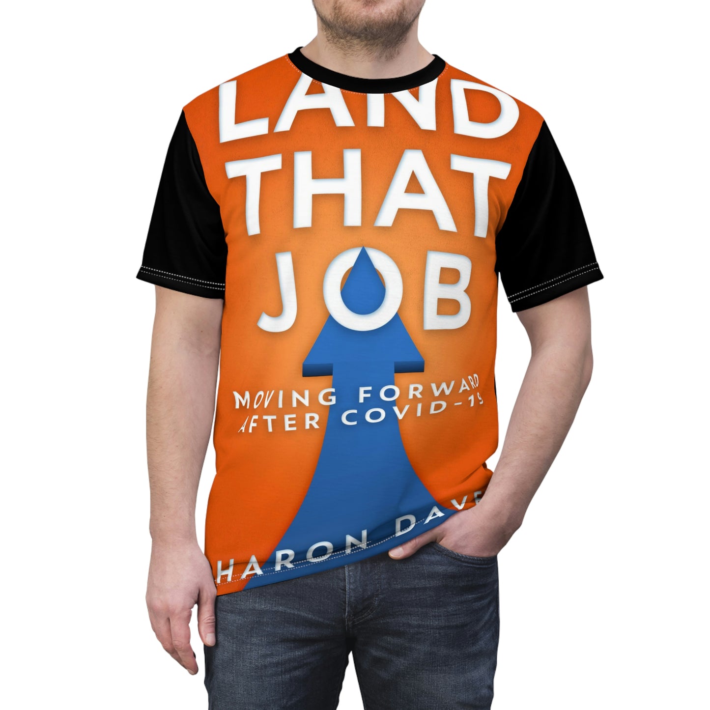 Land That Job - Moving Forward After Covid-19 - Unisex All-Over Print Cut & Sew T-Shirt