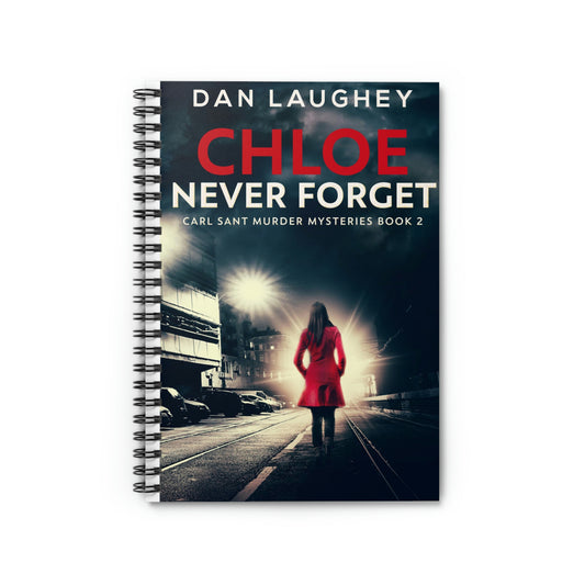 Chloe - Never Forget - Spiral Notebook