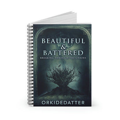 Beautiful & Battered - Spiral Notebook
