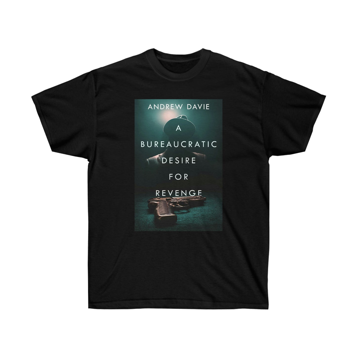 A Bureaucratic Desire For Revenge - Unisex T-Shirt