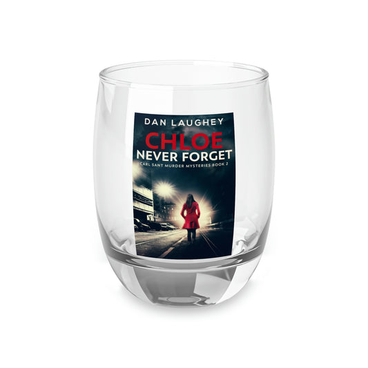 Chloe - Never Forget - Whiskey Glass