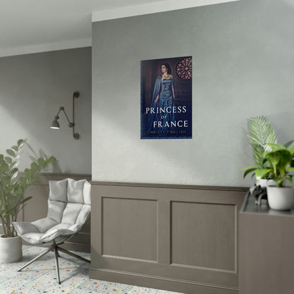 Princess Of France - Rolled Poster