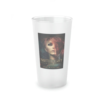 Birthright - Frosted Pint Glass