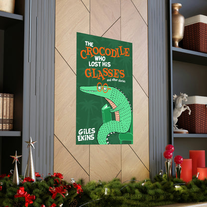The Crocodile Who Lost His Glasses - Matte Poster