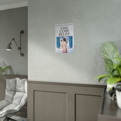 One Core Belief - Rolled Poster