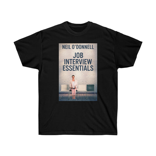 Job Interview Essentials - Unisex T-Shirt